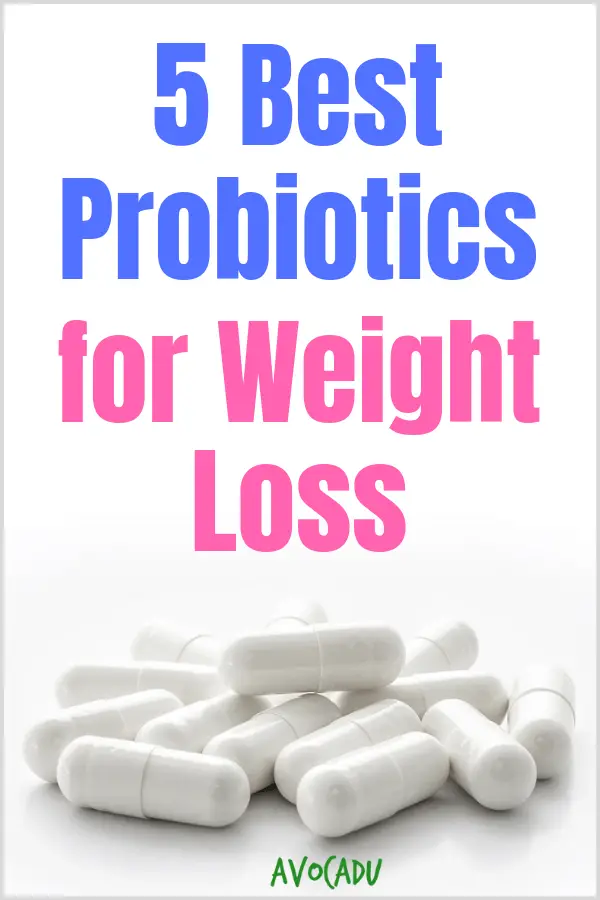 5 Best Probiotics for Weight Loss: and Why You Need Them