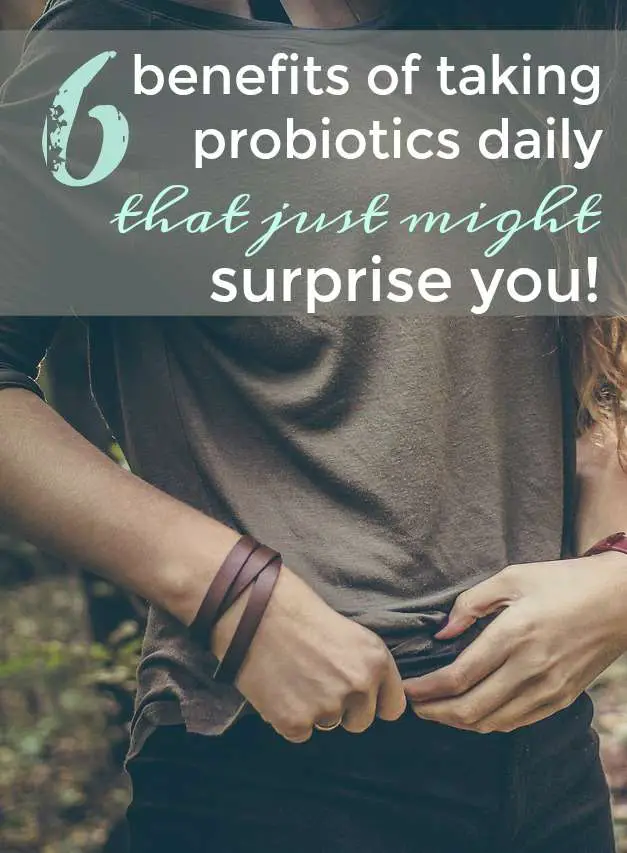 6 Benefits of Taking Probiotics Daily That Might Surprise You