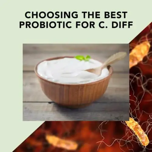 Choosing the best probiotic for C. diff.