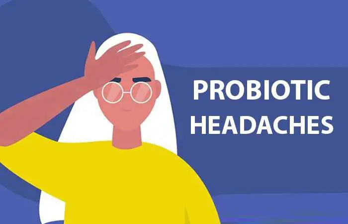 Do Probiotics Cause Headaches