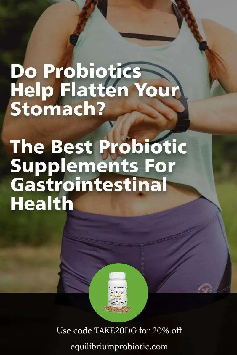Do Probiotics Help Flatten Your Stomach