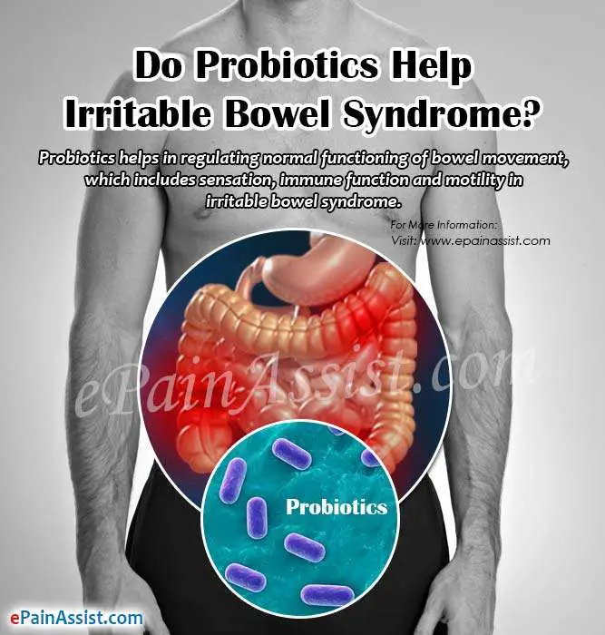 Do Probiotics Help Irritable Bowel Syndrome?