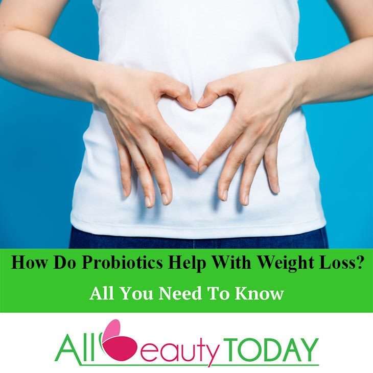 How Do Probiotics Help With Weight Loss?