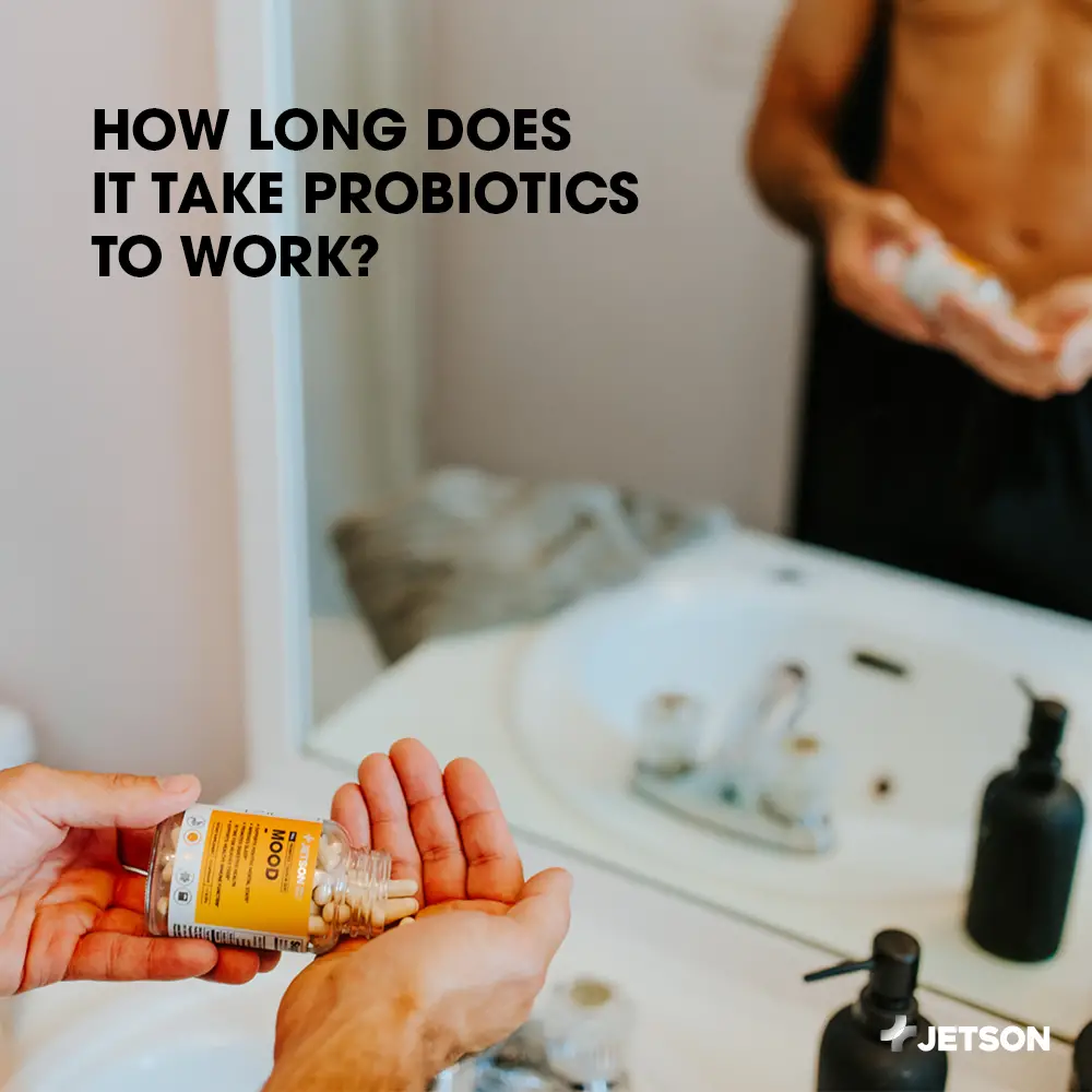 How Long Does it Take Probiotics to Work?