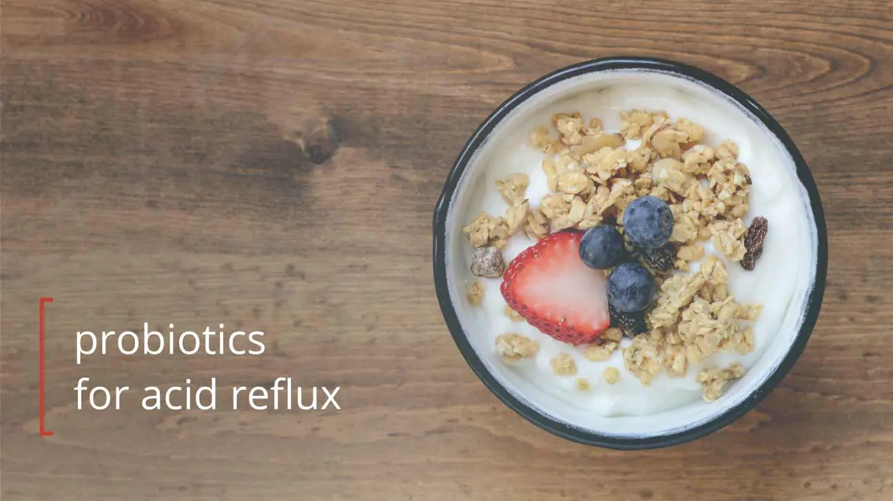 Probiotics for Acid Reflux: Know the Facts