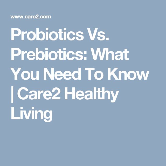 Probiotics Vs. Prebiotics: What You Need To Know