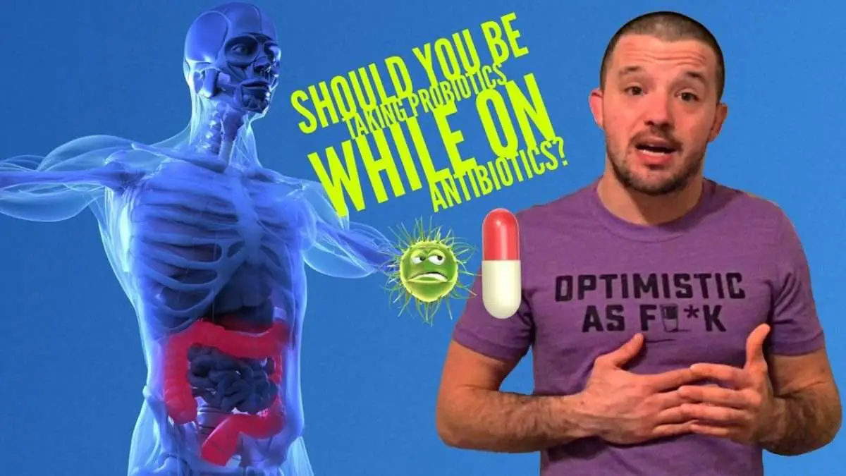 Should You Be Taking Probiotics While On Antibiotics?