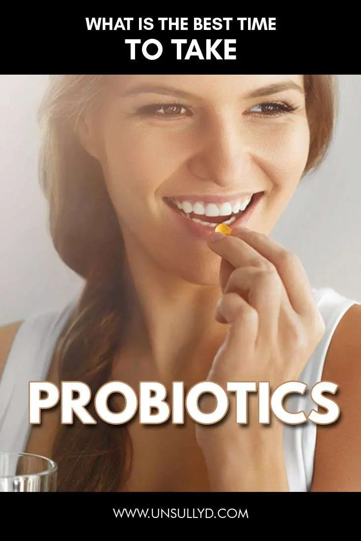 What is The Best Time To Take Probiotics